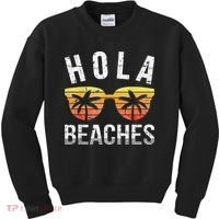 Hola Beaches Funny Beach Vacation Kids Sweatshirt thumb 0