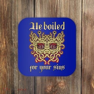 He Boiled For Your Sins Pastafarian Design Cool Gift Coaster