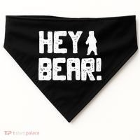 Hey Bear! Funny Hiking Outdoors Black Grizzly Bear Survival USA-Made Doggie Bandana thumb 0