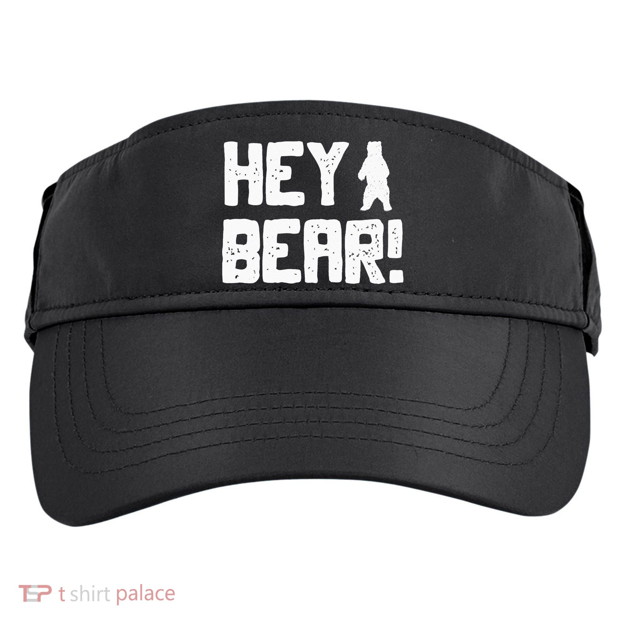 Hey Bear! Funny Hiking Outdoors Black Grizzly Bear Survival Adult Drive Performance Visor