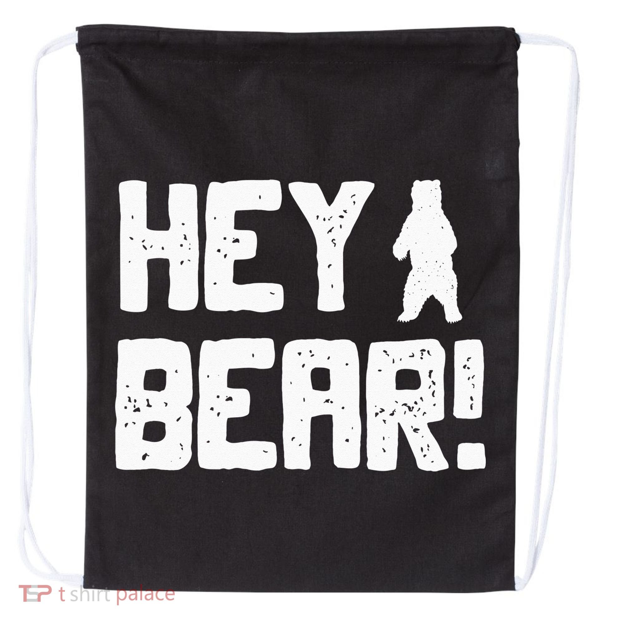 Hey Bear! Funny Hiking Outdoors Black Grizzly Bear Survival Drawstring Bag