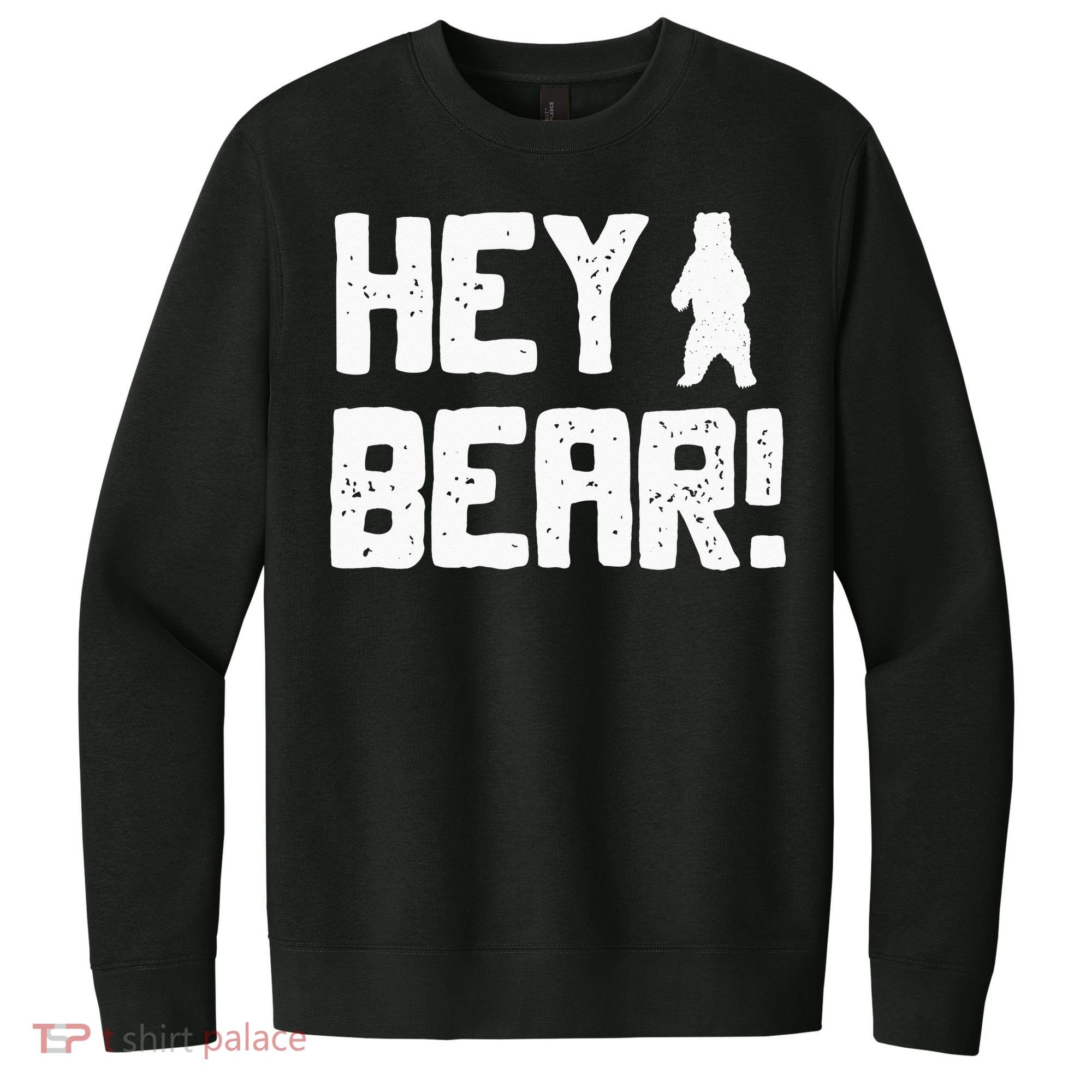 Hey Bear! Funny Hiking Outdoors Black Grizzly Bear Survival V.I.T. Fleece Crew Sweatshirt