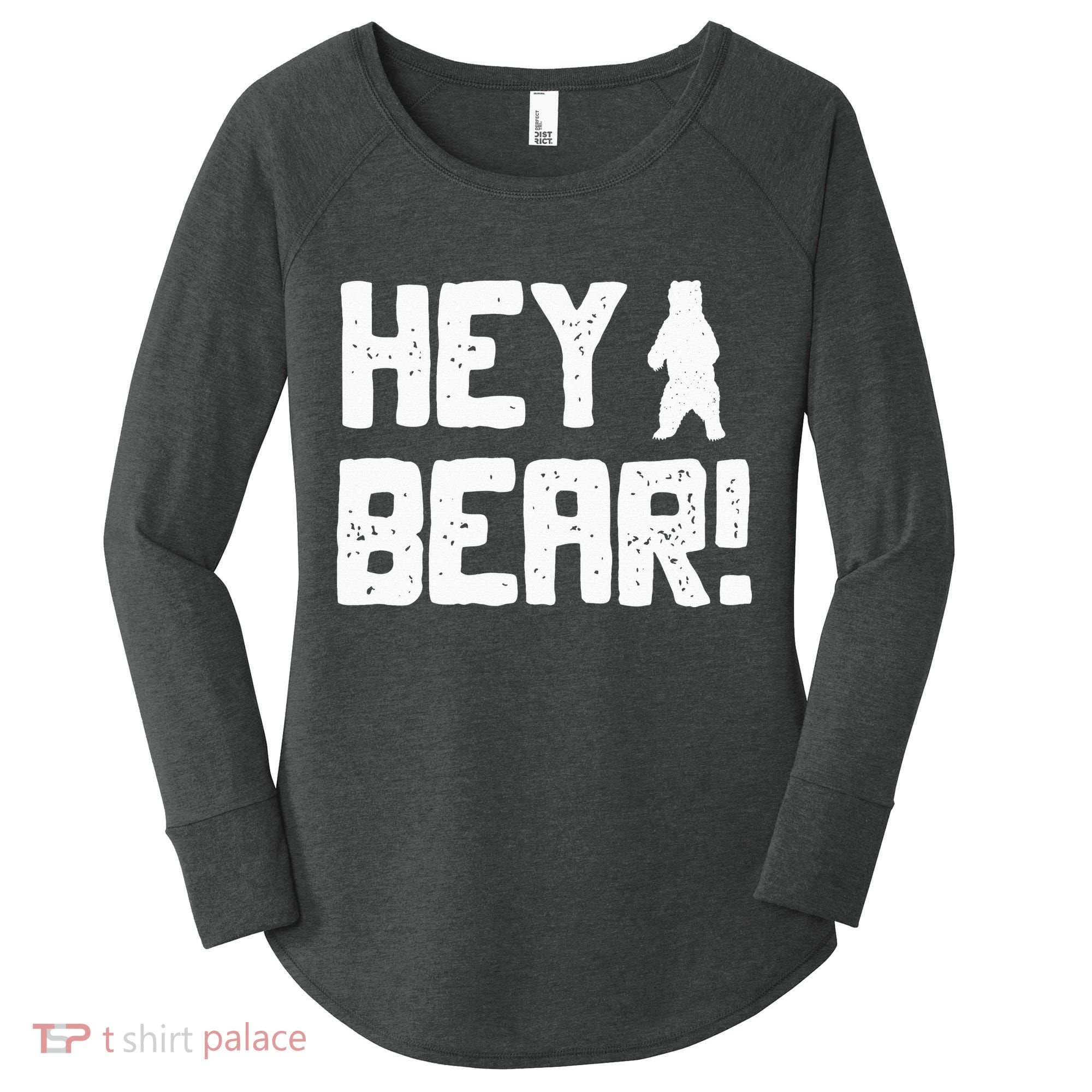 Hey Bear! Funny Hiking Outdoors Black Grizzly Bear Survival Women's Perfect Tri Tunic Long Sleeve Shirt