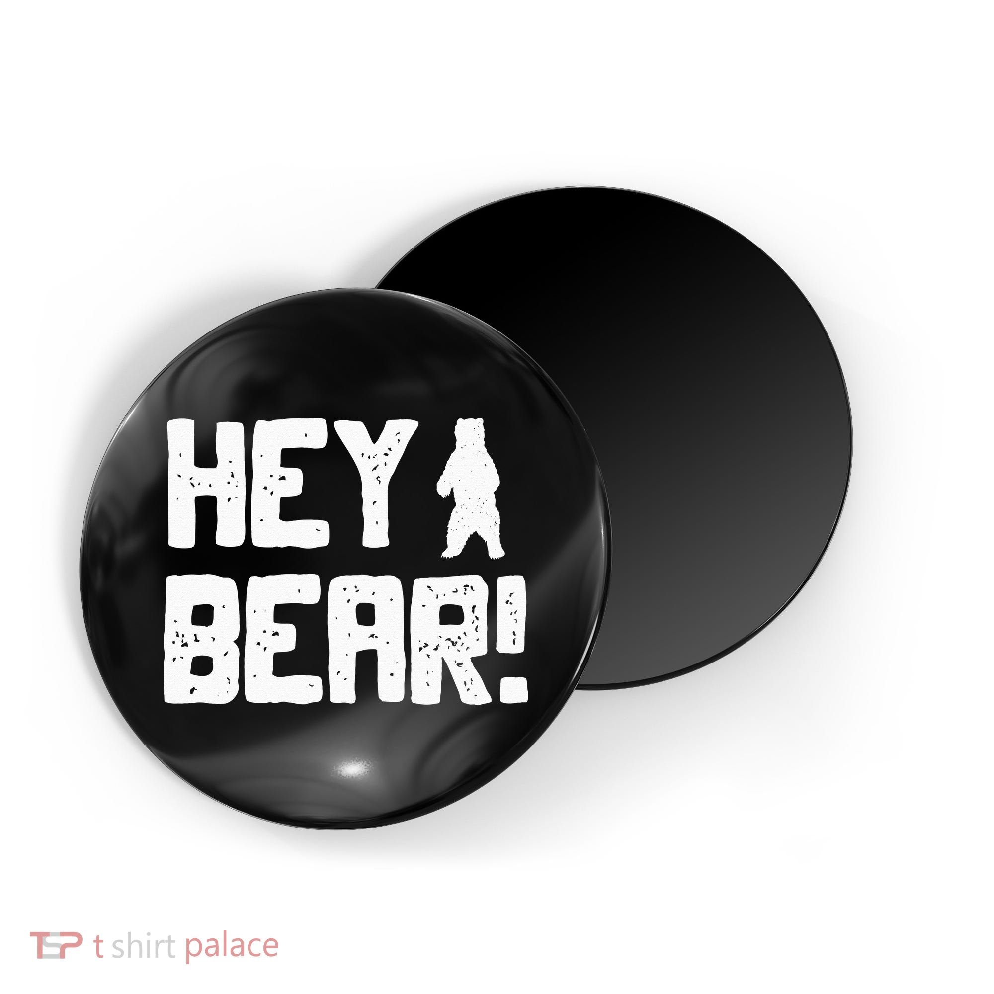 Hey Bear! Funny Hiking Outdoors Black Grizzly Bear Survival Magnet