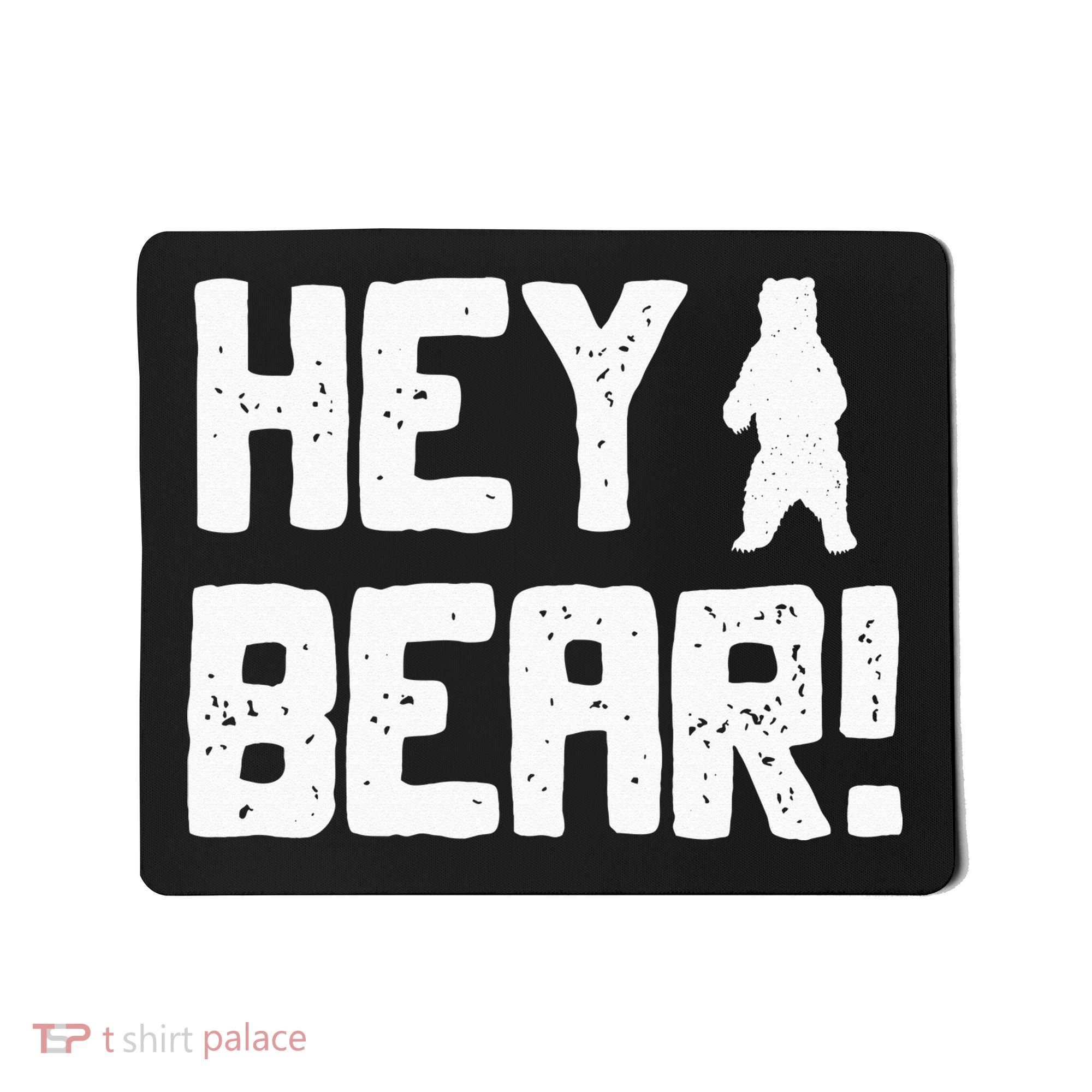 Hey Bear! Funny Hiking Outdoors Black Grizzly Bear Survival Mousepad