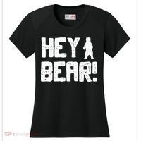 Hey Bear! Funny Hiking Outdoors Black Grizzly Bear Survival Women's Cooling Performance Crew T-Shirt thumb 0