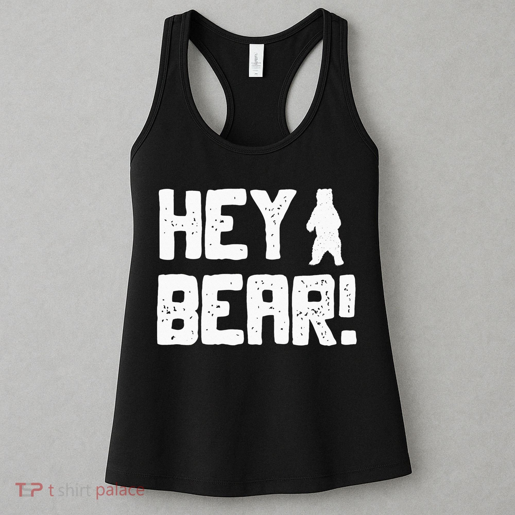 Hey Bear! Funny Hiking Outdoors Black Grizzly Bear Survival Women's Tank Top