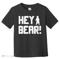 Hey Bear! Funny Hiking Outdoors Black Grizzly Bear Survival Toddler T-Shirt thumb 0