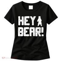 Hey Bear! Funny Hiking Outdoors Black Grizzly Bear Survival Women's T-Shirt thumb 0