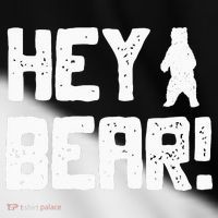 Hey Bear! Funny Hiking Outdoors Black Grizzly Bear Survival Toddler Fine Jersey T-Shirt thumb 2