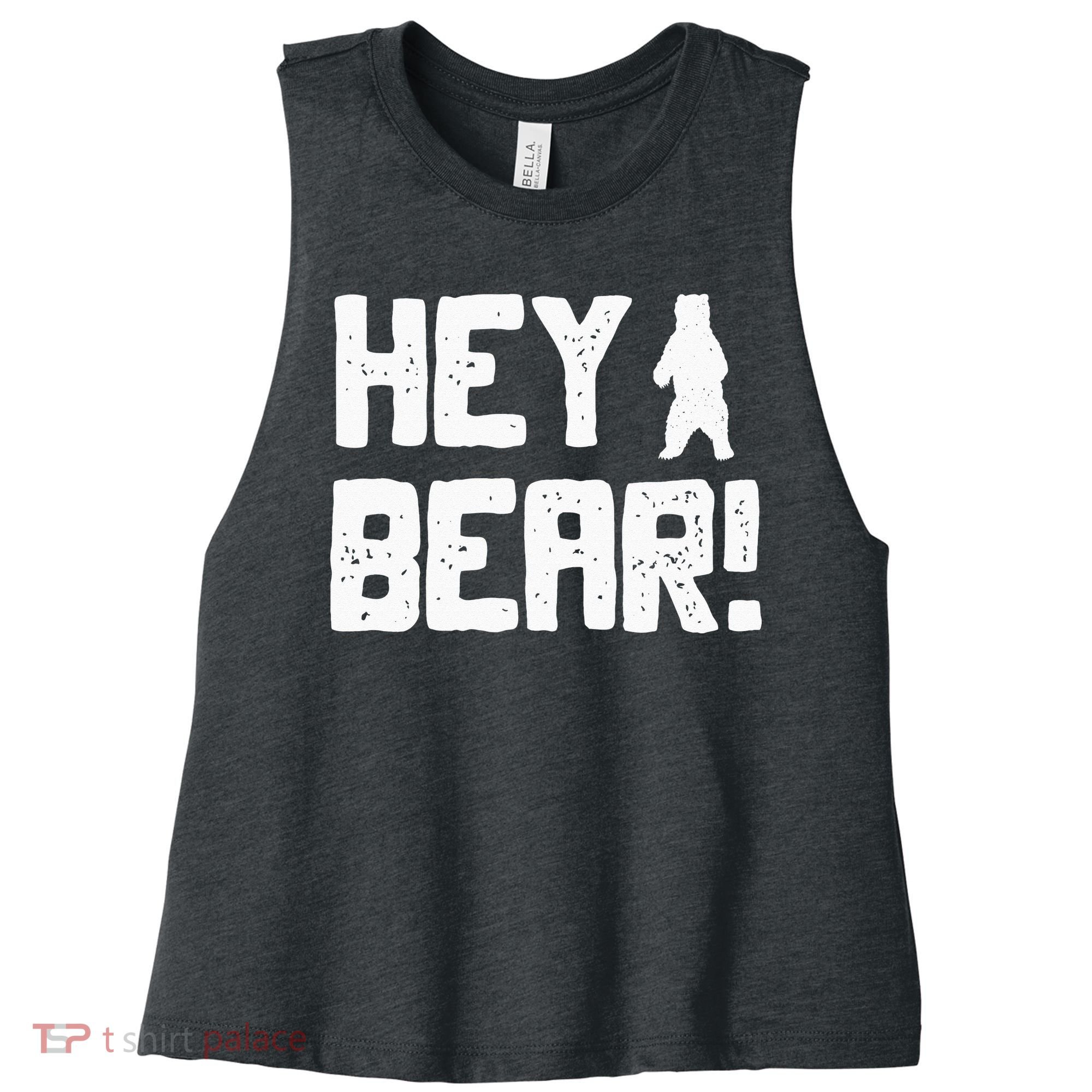 Hey Bear! Funny Hiking Outdoors Black Grizzly Bear Survival Women's Racerback Cropped Tank