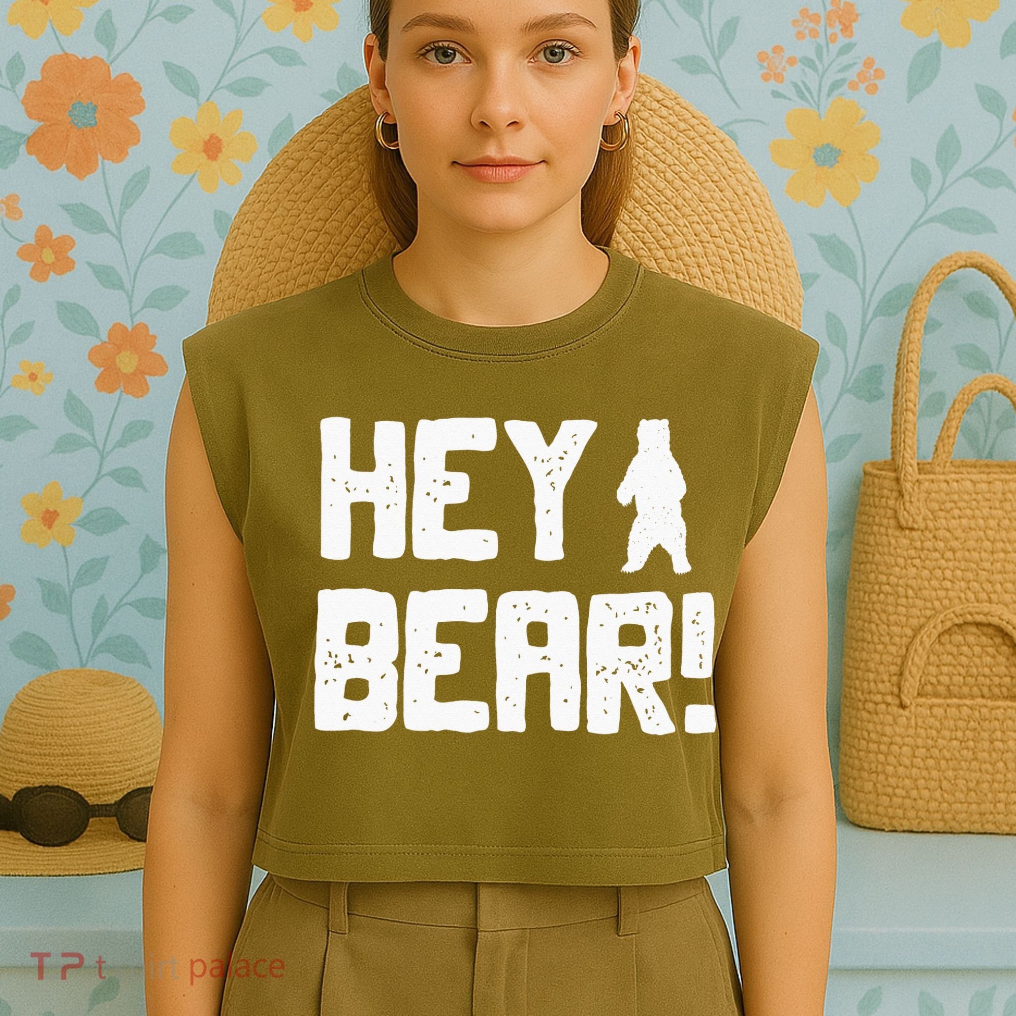 Hey Bear! Funny Hiking Outdoors Black Grizzly Bear Survival Garment-Dyed Women's Muscle Tee