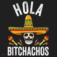 Hola Bitchachos Funny Mexican Skull Cinco De Mayo Women's Sweatshirt thumb 2