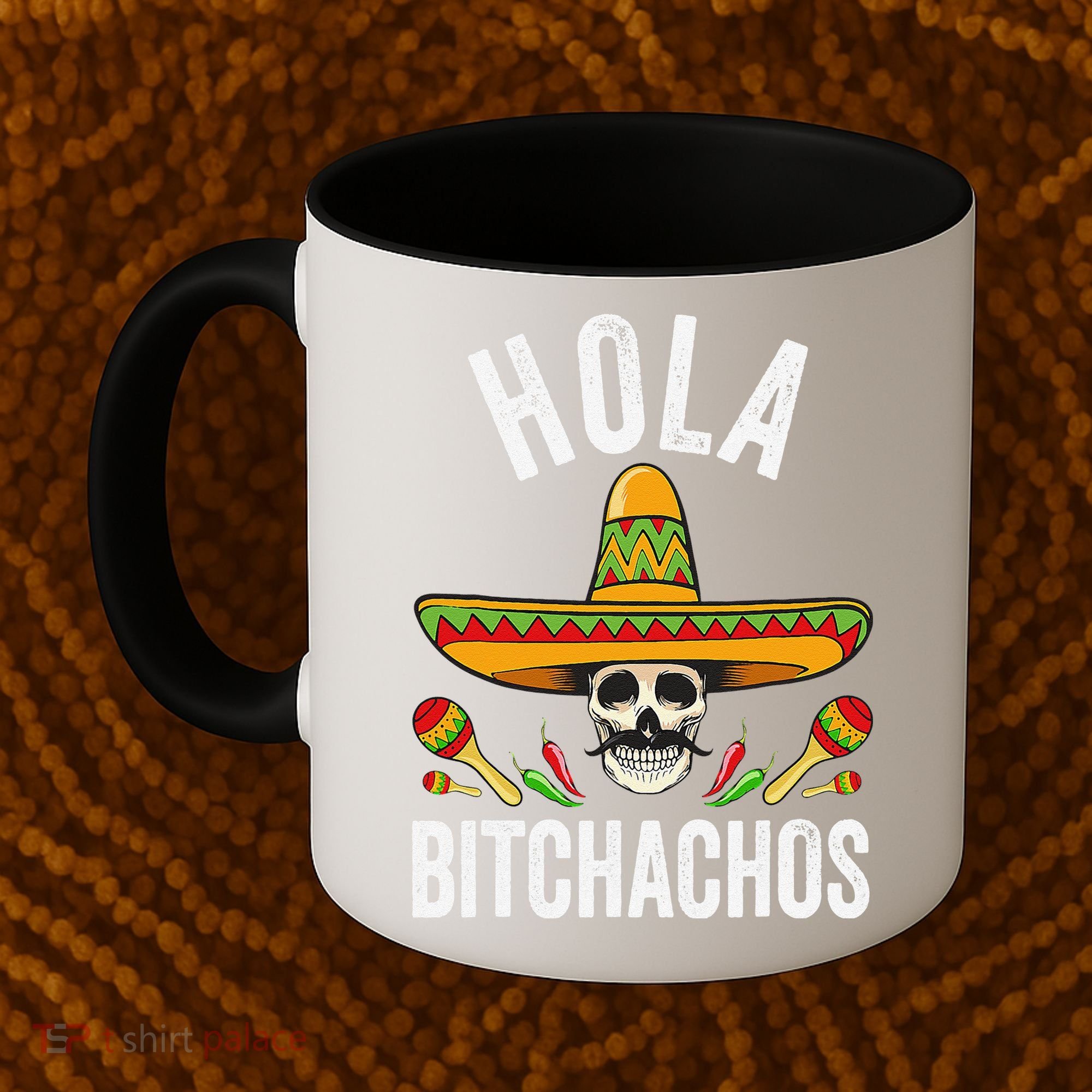 Hola Bitchachos Funny Mexican Skull Cinco De Mayo Coffee Mug