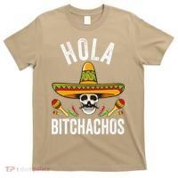 Hola Bitchachos Funny Mexican Skull Cinco De Mayo T-Shirt thumb 0