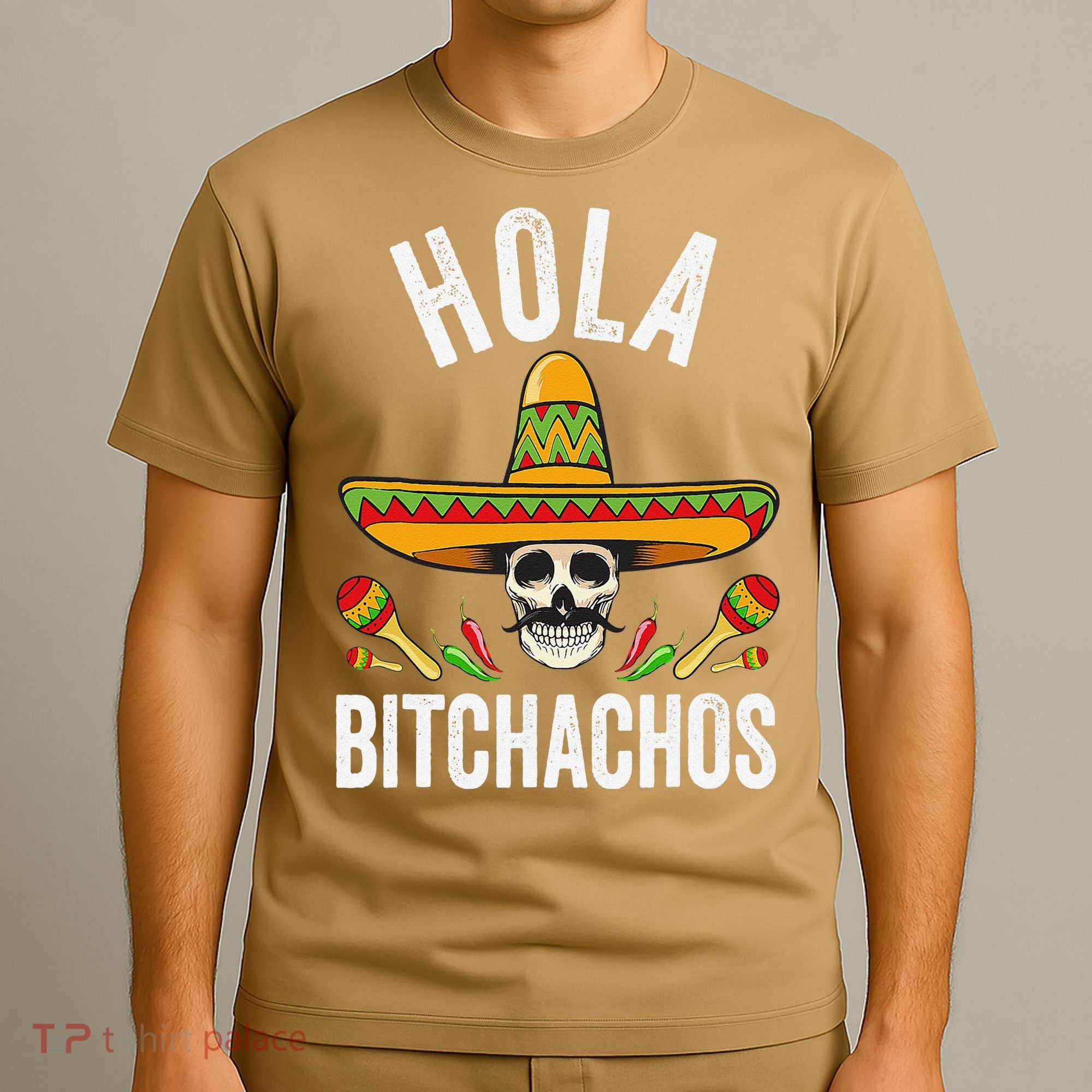 Hola Bitchachos Funny Mexican Skull Cinco De Mayo T-Shirt