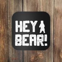 Hey Bear! Funny Hiking Outdoors Black Grizzly Bear Survival Coaster thumb 0