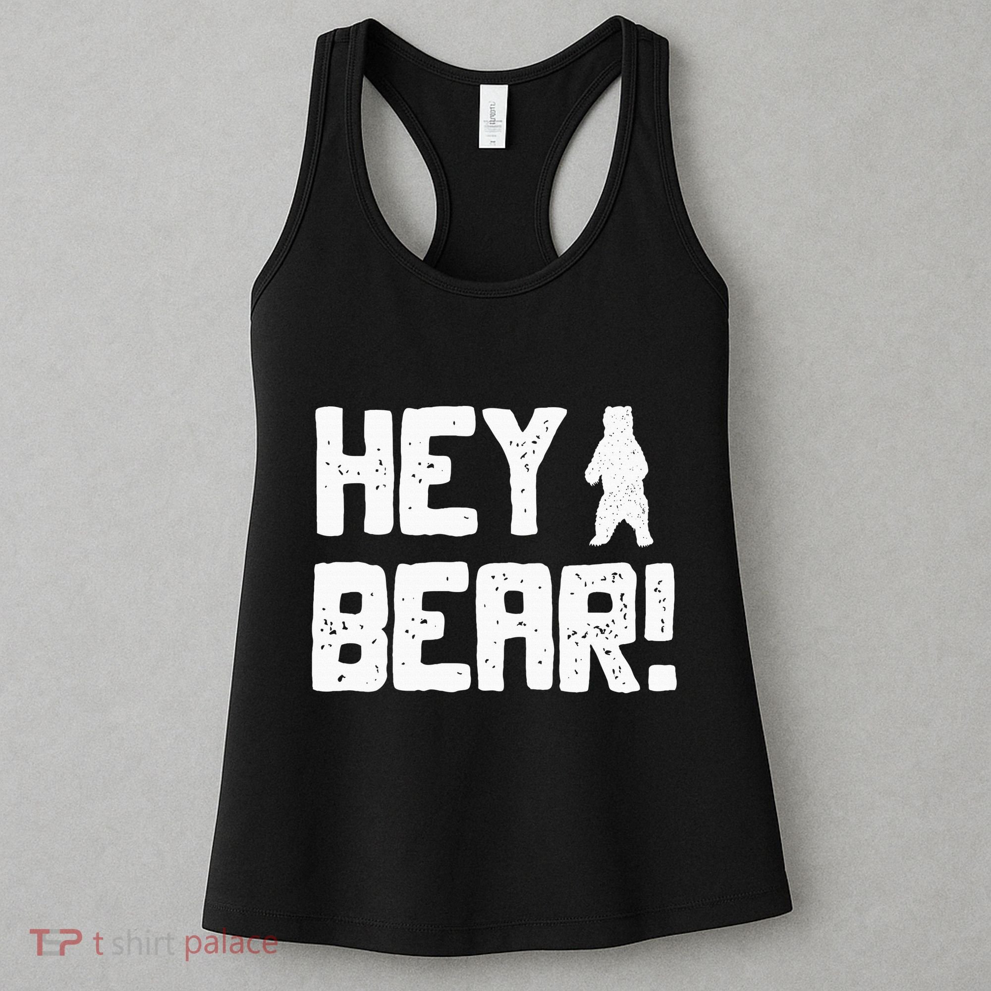 Hey Bear! Funny Hiking Outdoors Black Grizzly Bear Survival Women's Tank Top