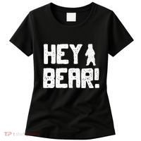 Hey Bear! Funny Hiking Outdoors Black Grizzly Bear Survival Women's T-Shirt thumb 0