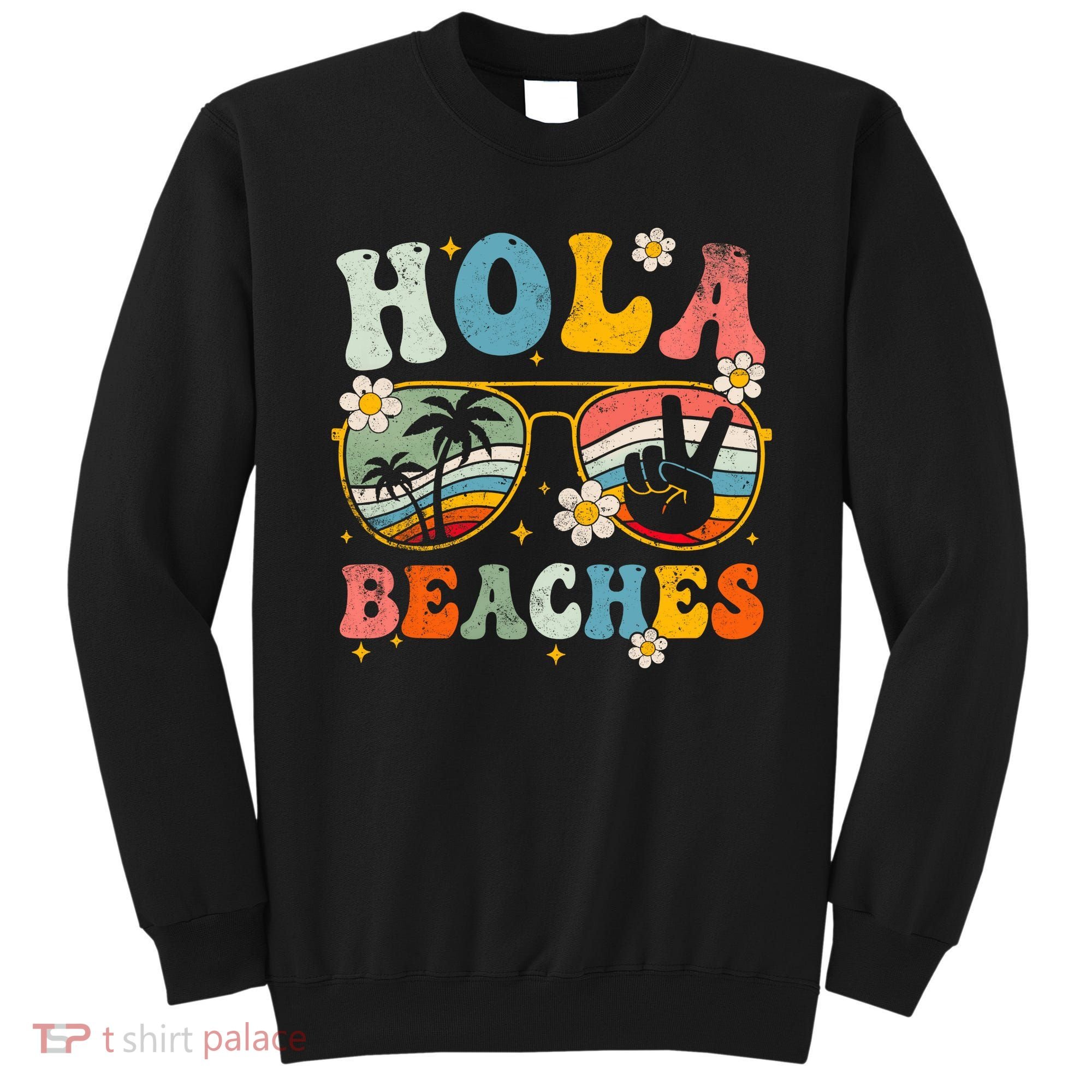 Hola Beaches Groovy Retro Funny Beach Vacation Summer Sweatshirt