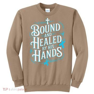 Healed By His Hands Prostate Cancer Awareness Sweatshirt