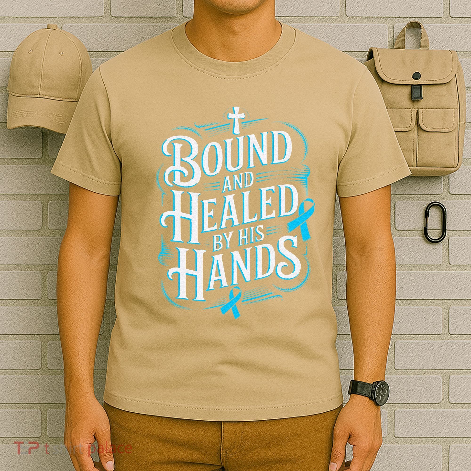 Healed By His Hands Prostate Cancer Awareness T-Shirt