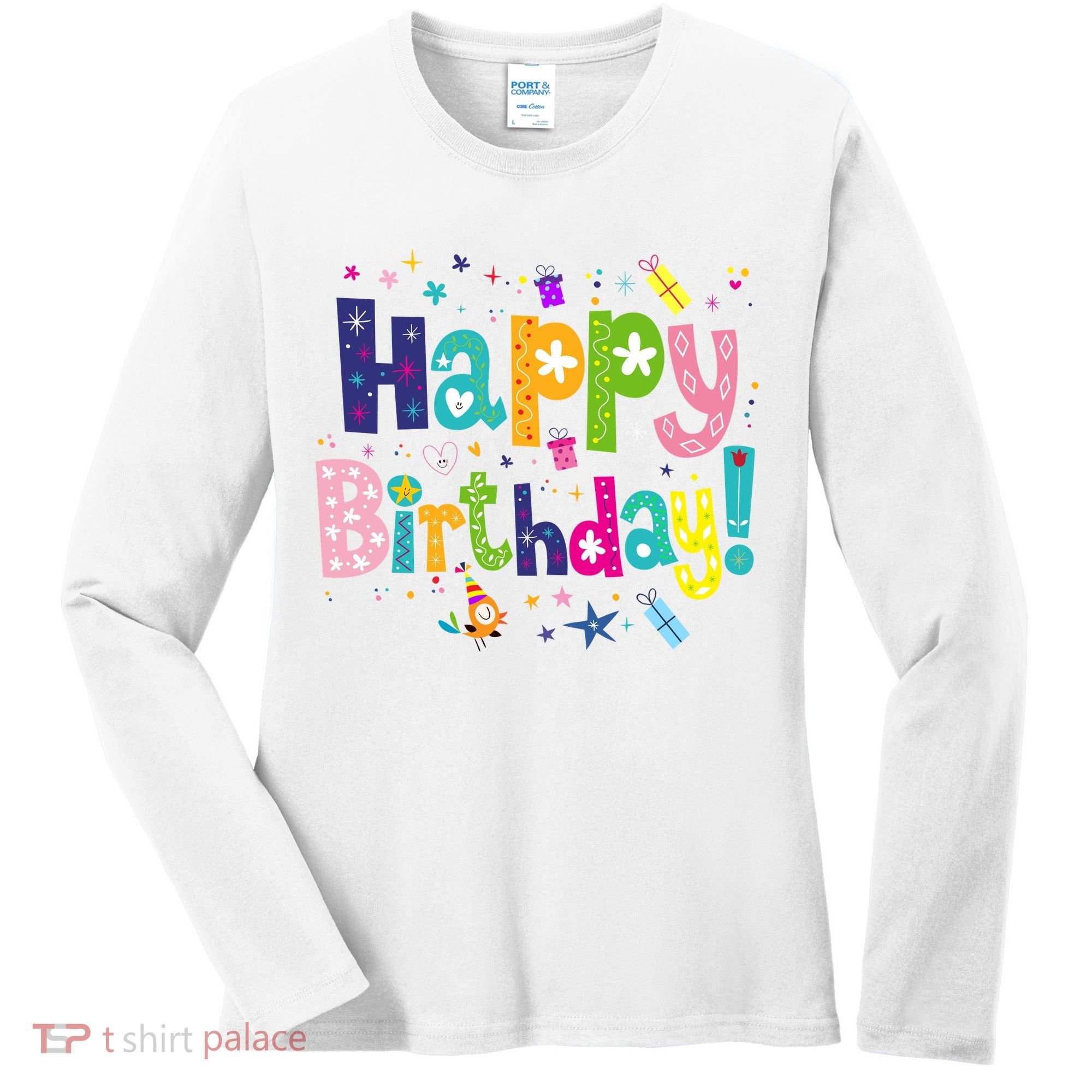 Happy Birthday Women's Long Sleeve Shirt