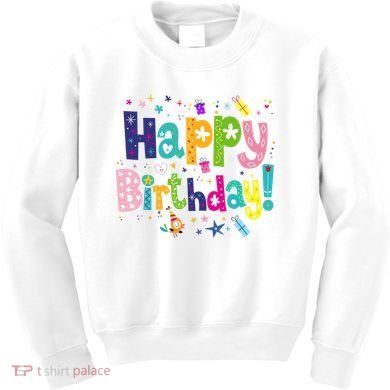 Happy Birthday Kids Sweatshirt