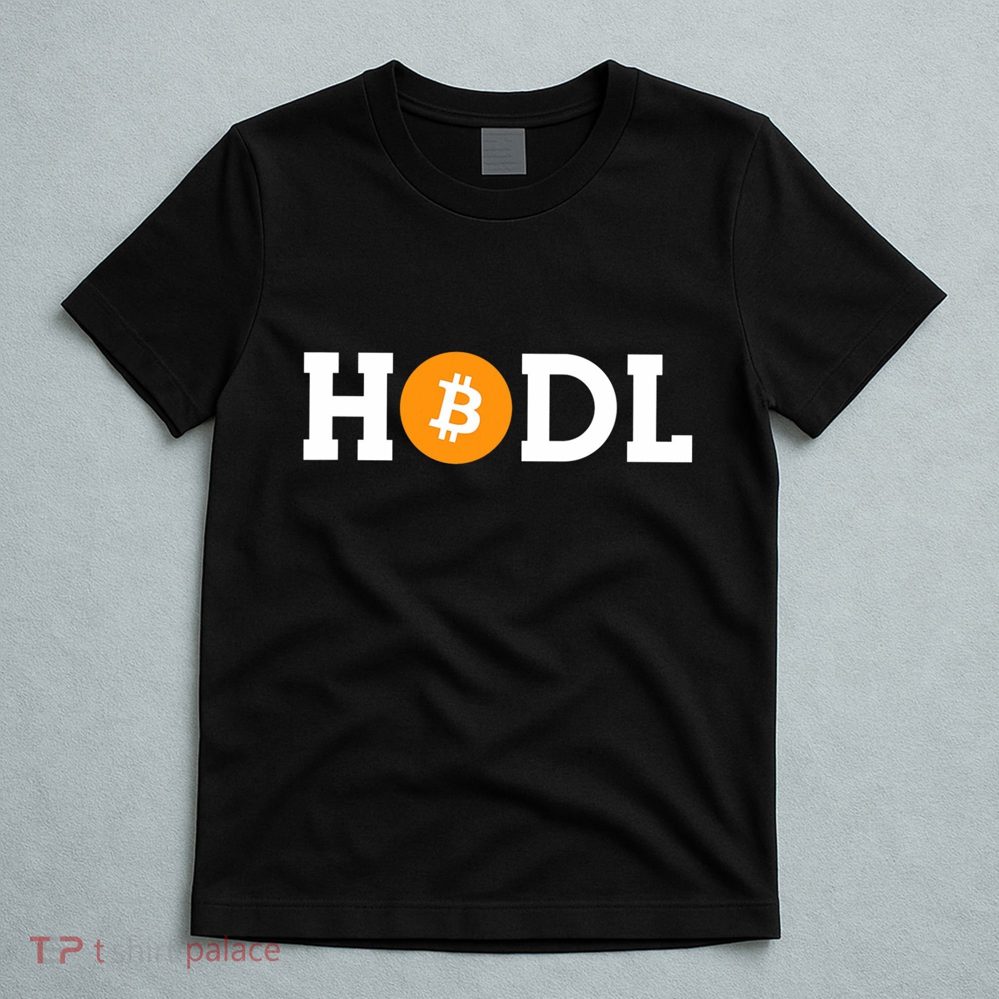 Hodl Bitcoin Hodl Hold Btc Coin Crypto Trader Freedom Gift T-Shirt