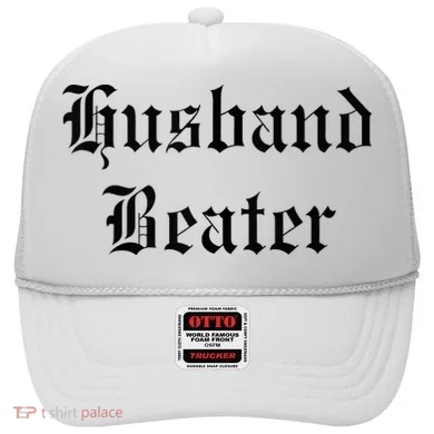 Husband Beater Hat