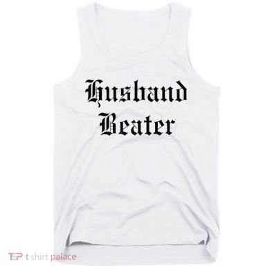 Husband Beater Tank Top