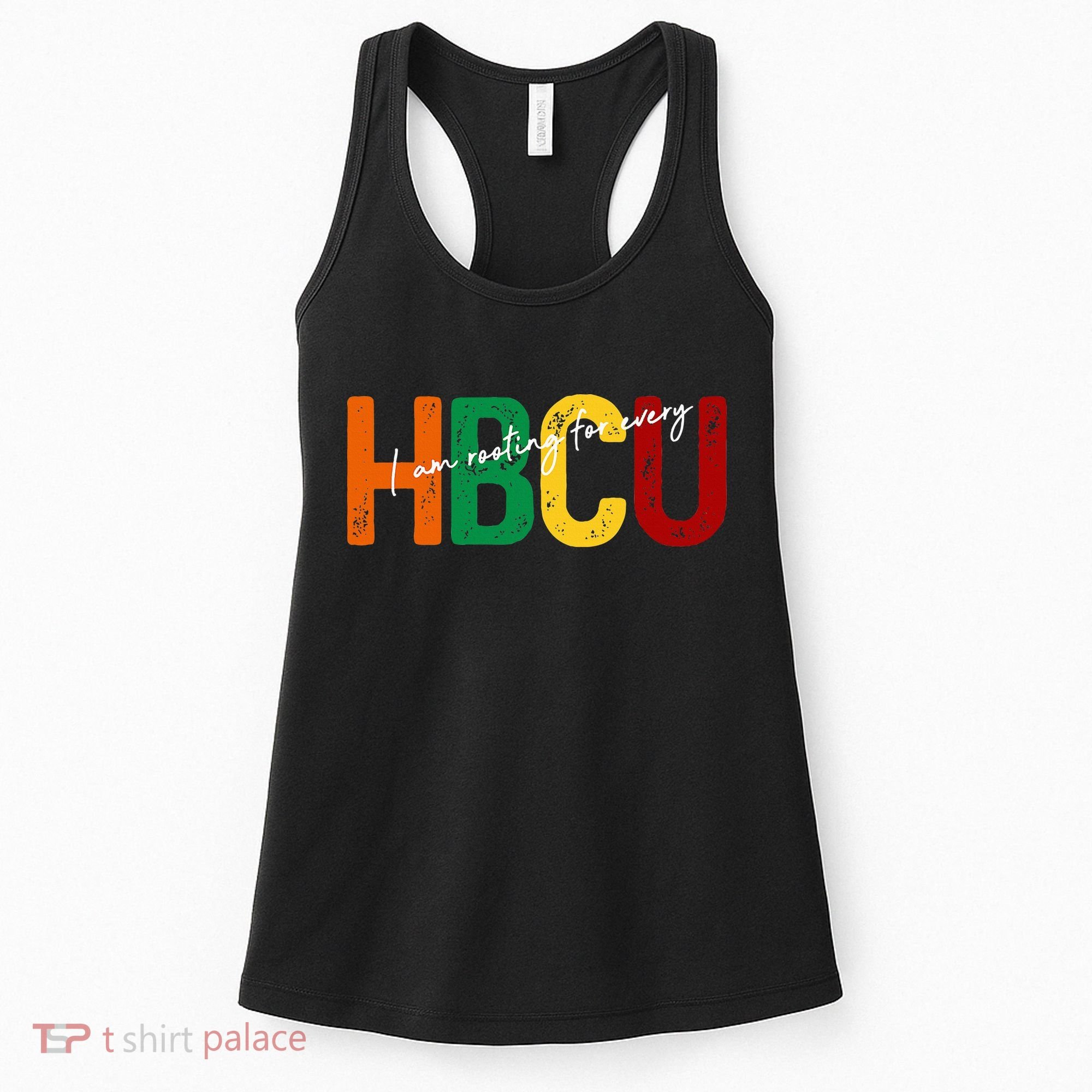 HBCU Black History Month I'm Rooting For Every HBCU Grad. Women's Tank Top
