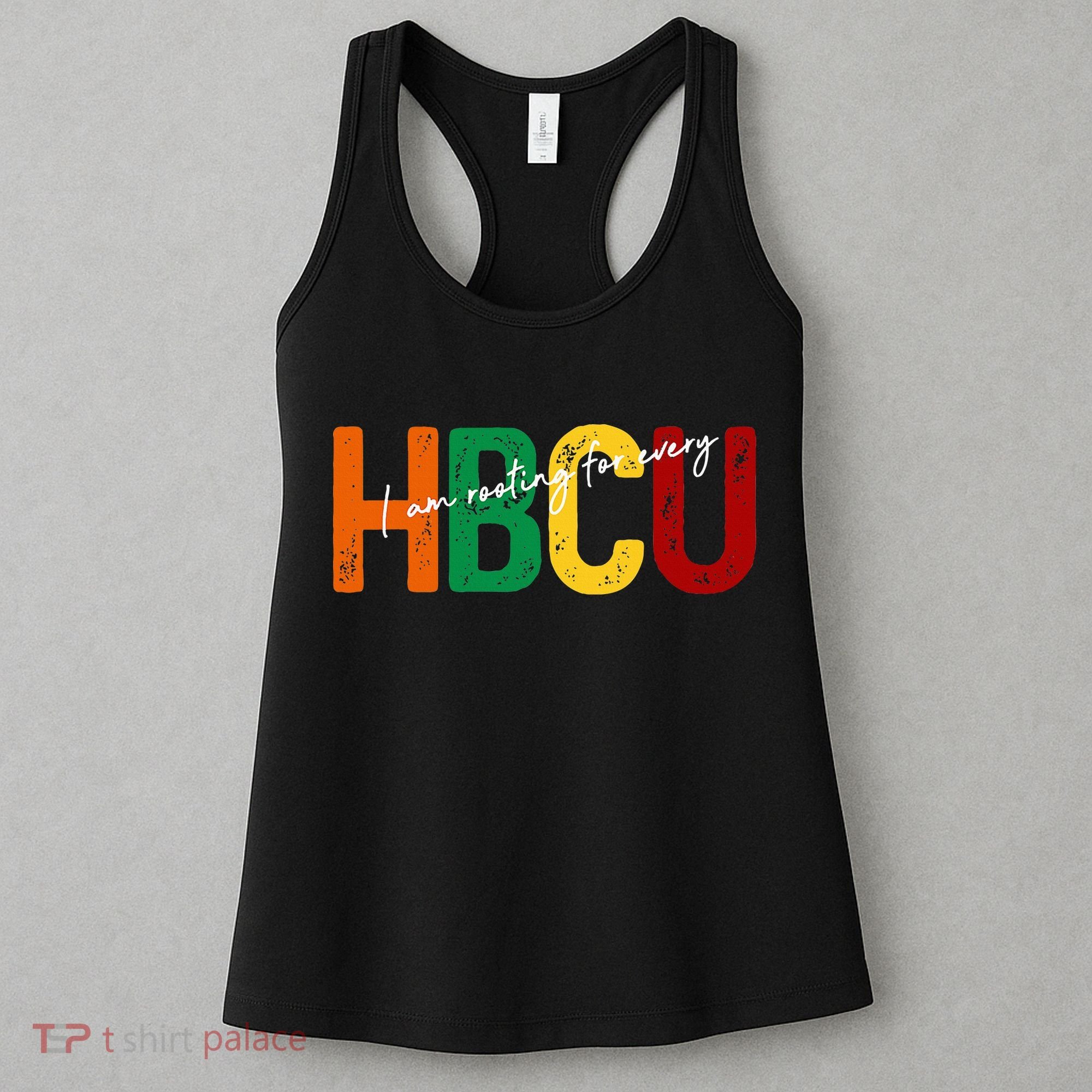 HBCU Black History Month I'm Rooting For Every HBCU Grad. Women's Tank Top