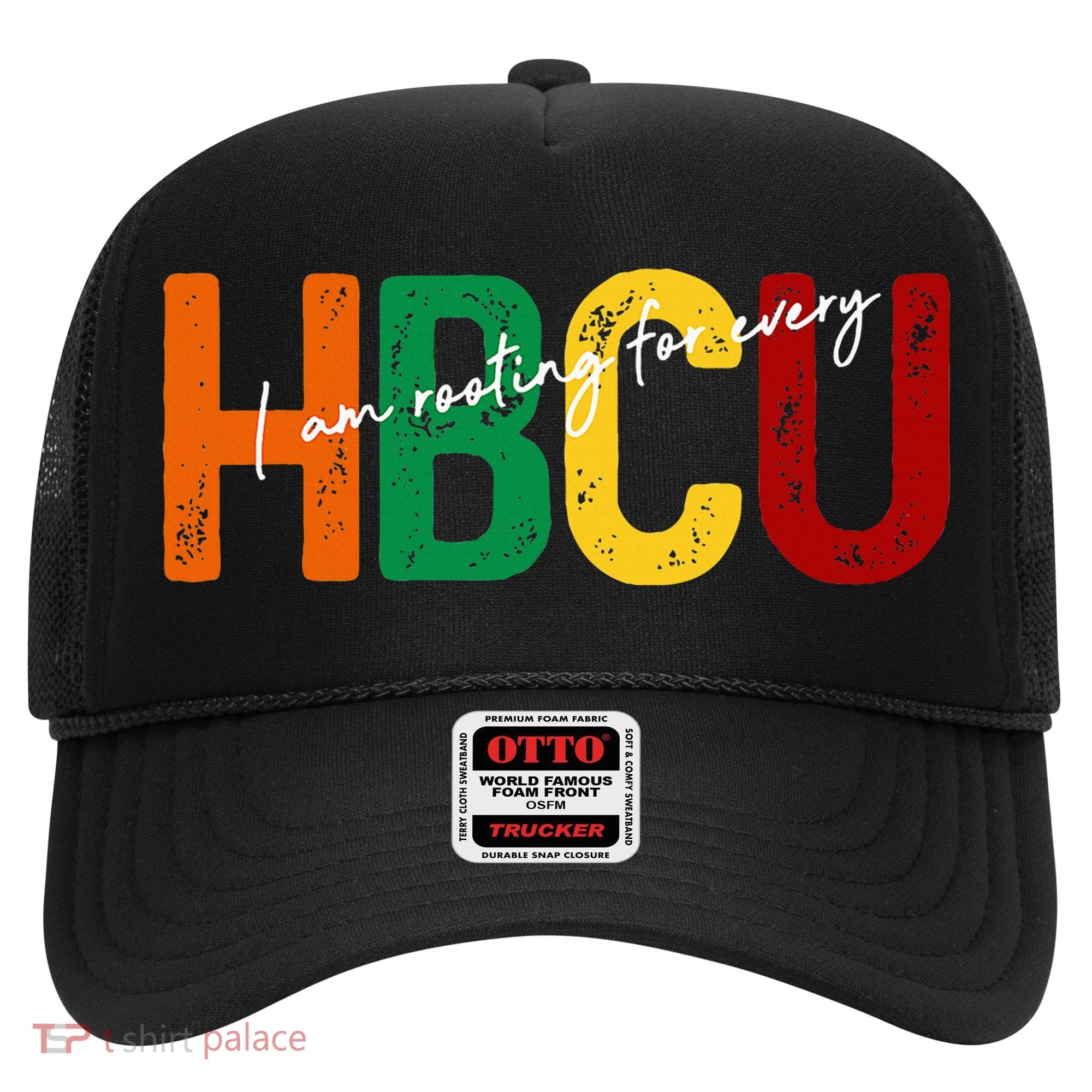 HBCU Black History Month I'm Rooting For Every HBCU Grad. Hat