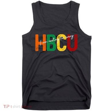 HBCU Black History Month I'm Rooting For Every HBCU Grad. Tank Top