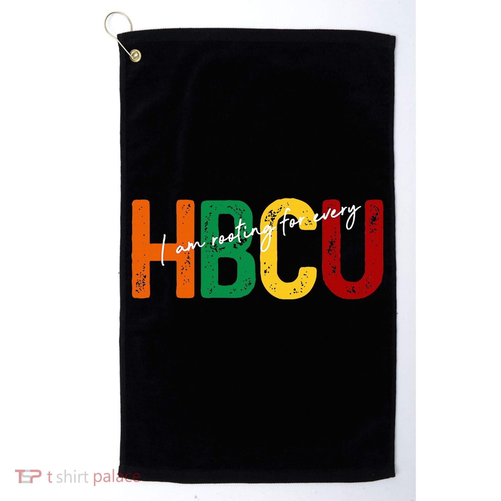 HBCU Black History Month I'm Rooting For Every HBCU Grad. Golf Towel