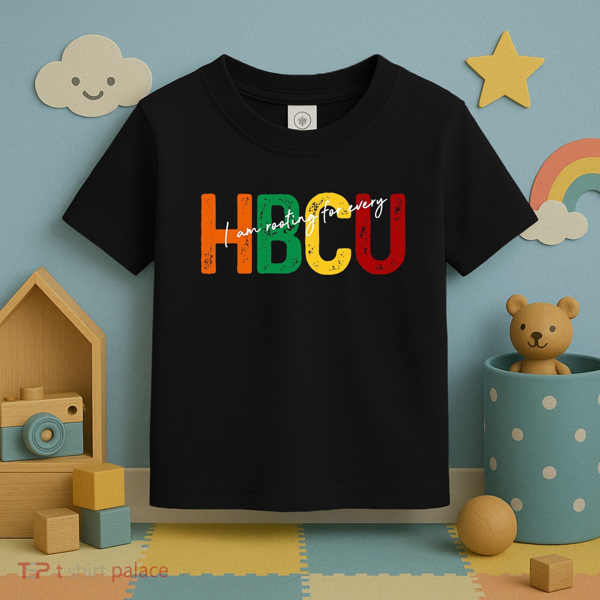HBCU Black History Month I'm Rooting For Every HBCU Grad. Toddler T-Shirt