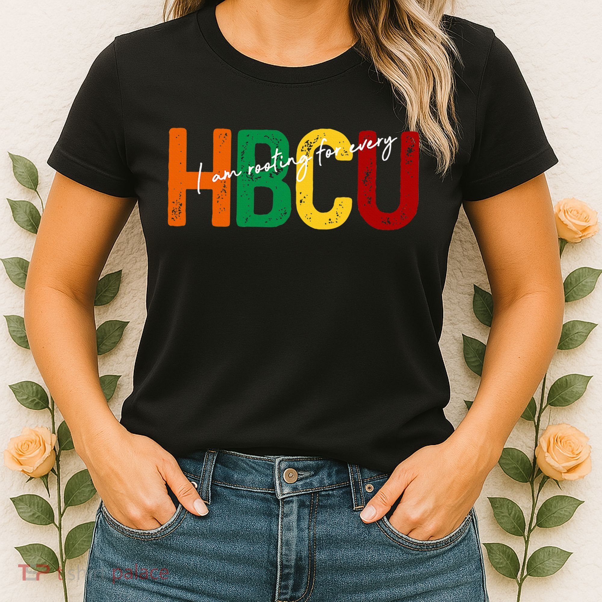 HBCU Black History Month I'm Rooting For Every HBCU Grad. Women's T-Shirt