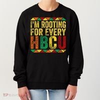 HBCU Black History Month Im Rooting For Every HBCU Women's Sweatshirt thumb 0
