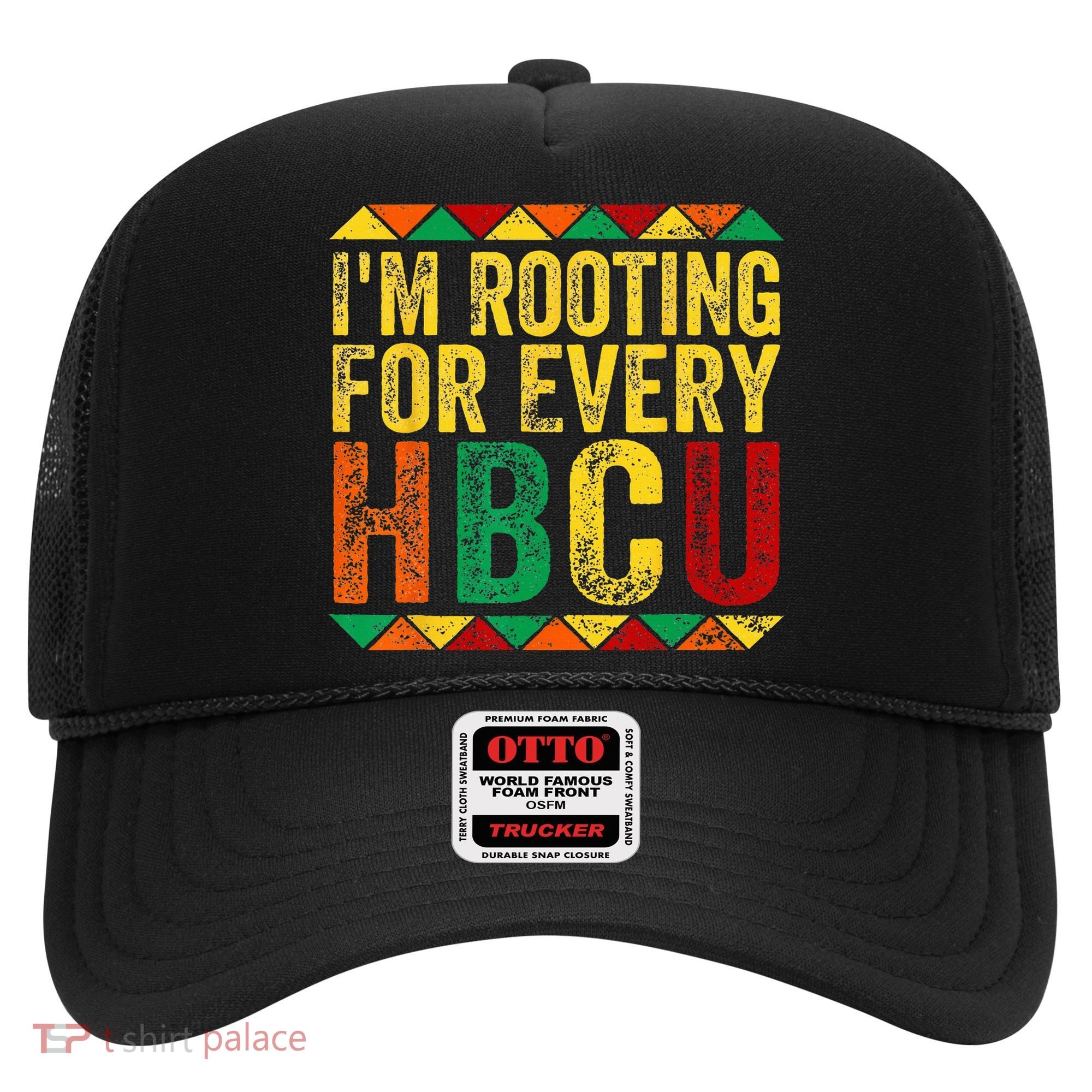 HBCU Black History Month Im Rooting For Every HBCU Hat