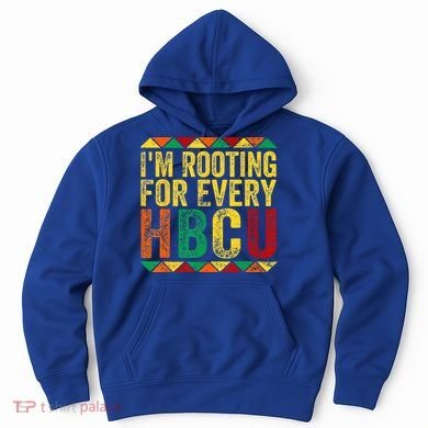 HBCU Black History Month Im Rooting For Every HBCU Hoodie