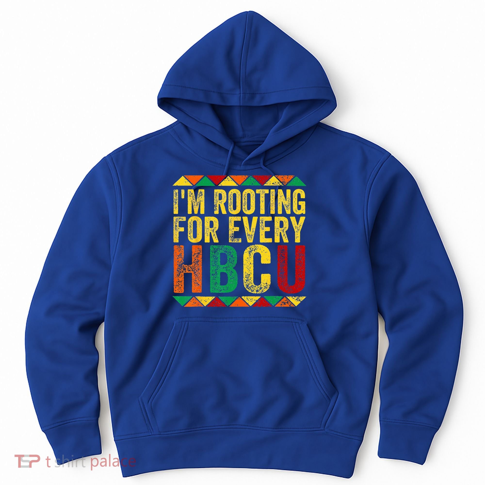 HBCU Black History Month Im Rooting For Every HBCU Hoodie