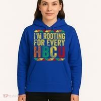 HBCU Black History Month Im Rooting For Every HBCU Hoodie thumb 5