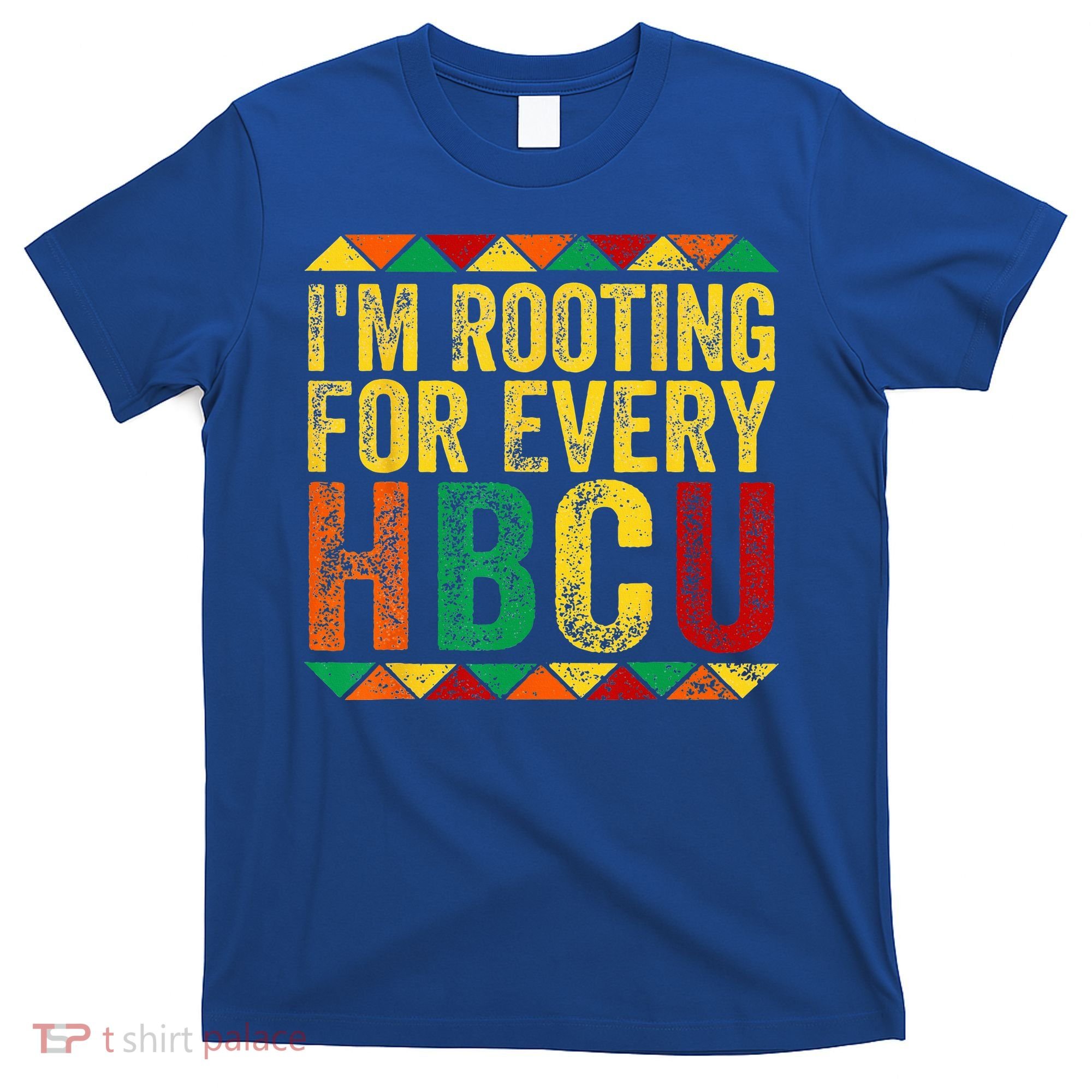HBCU Black History Month Im Rooting For Every HBCU T-Shirt