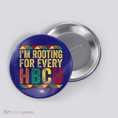 HBCU Black History Month Im Rooting For Every HBCU Button