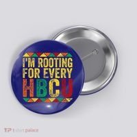 HBCU Black History Month Im Rooting For Every HBCU Button thumb 0