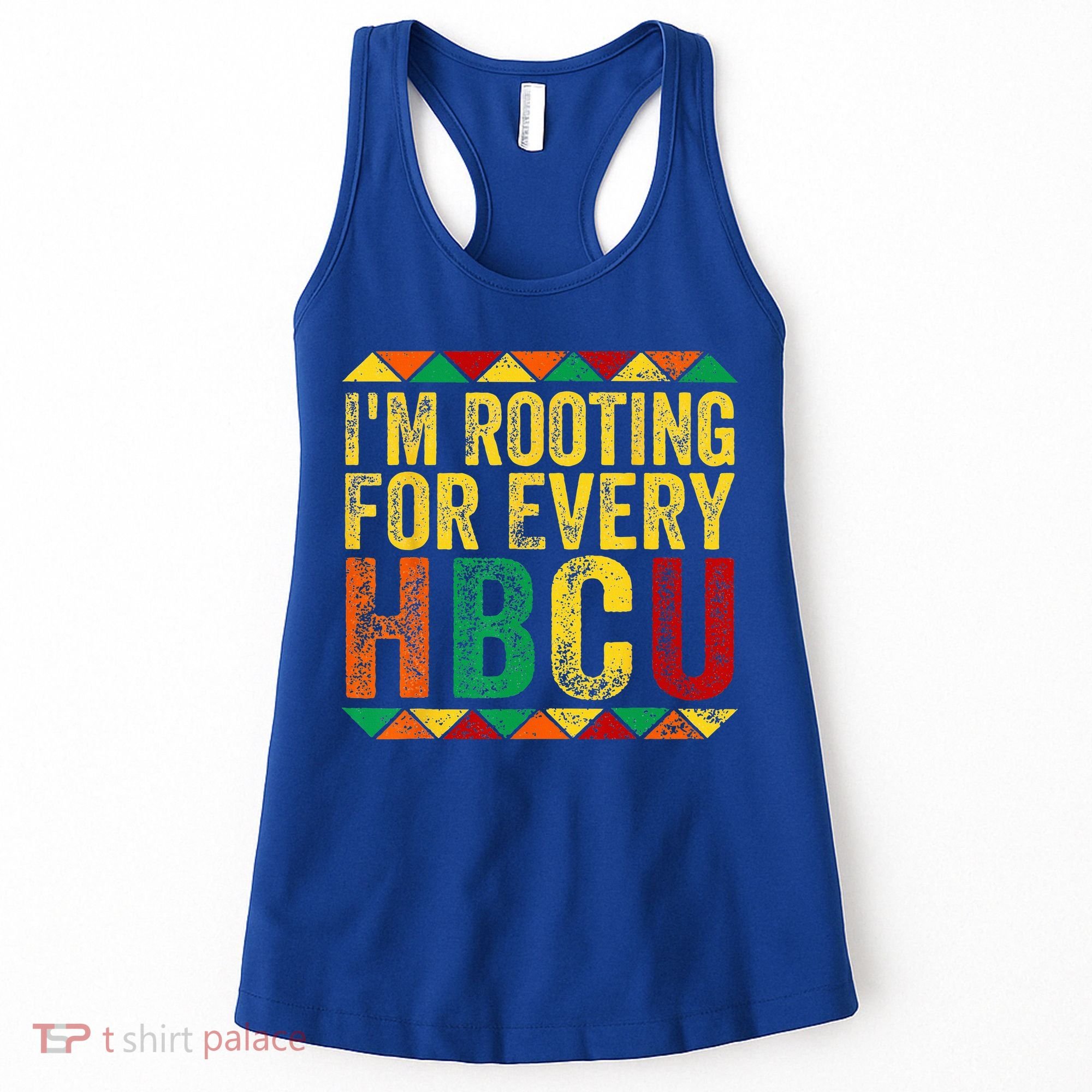 HBCU Black History Month Im Rooting For Every HBCU Women's Tank Top