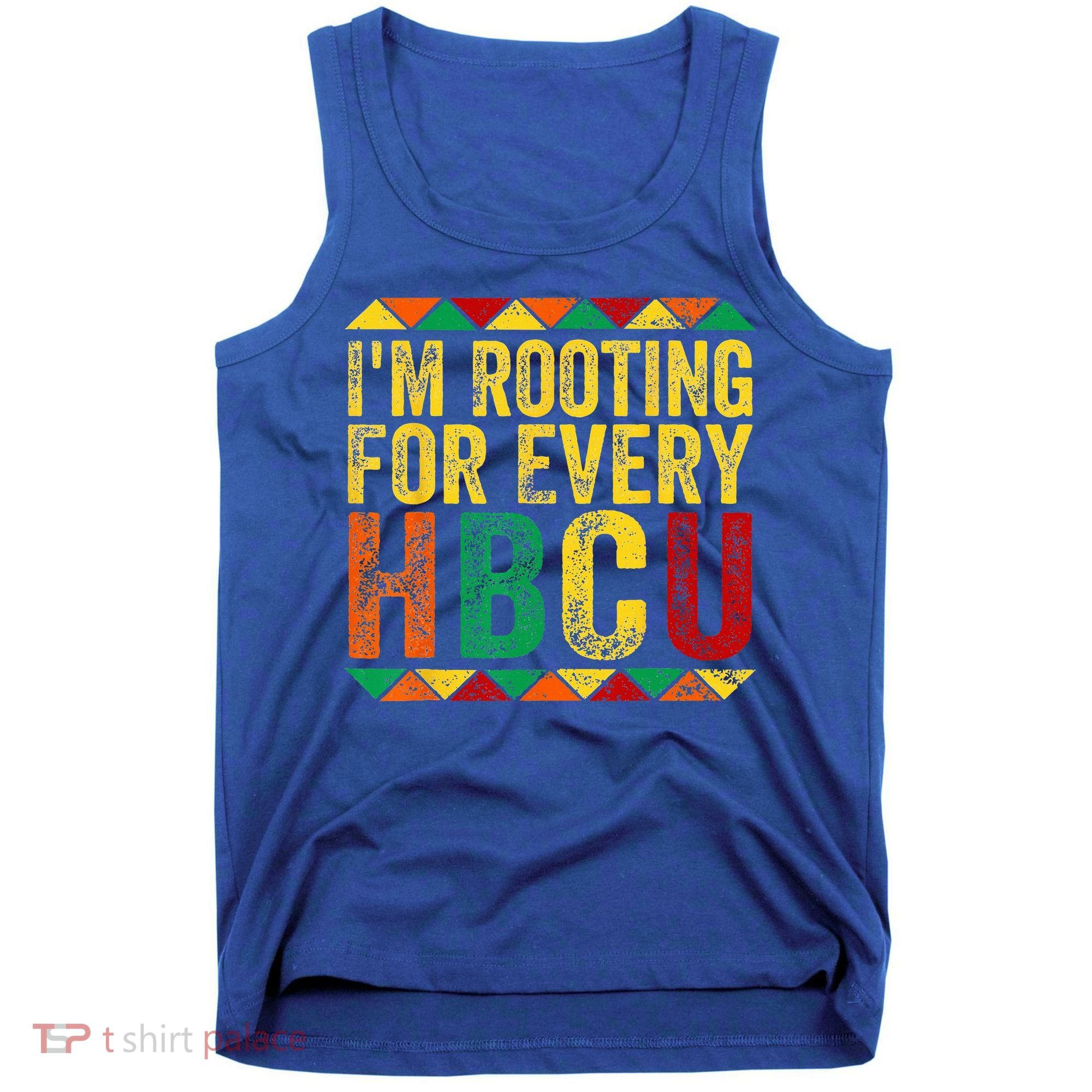 HBCU Black History Month Im Rooting For Every HBCU Tank Top
