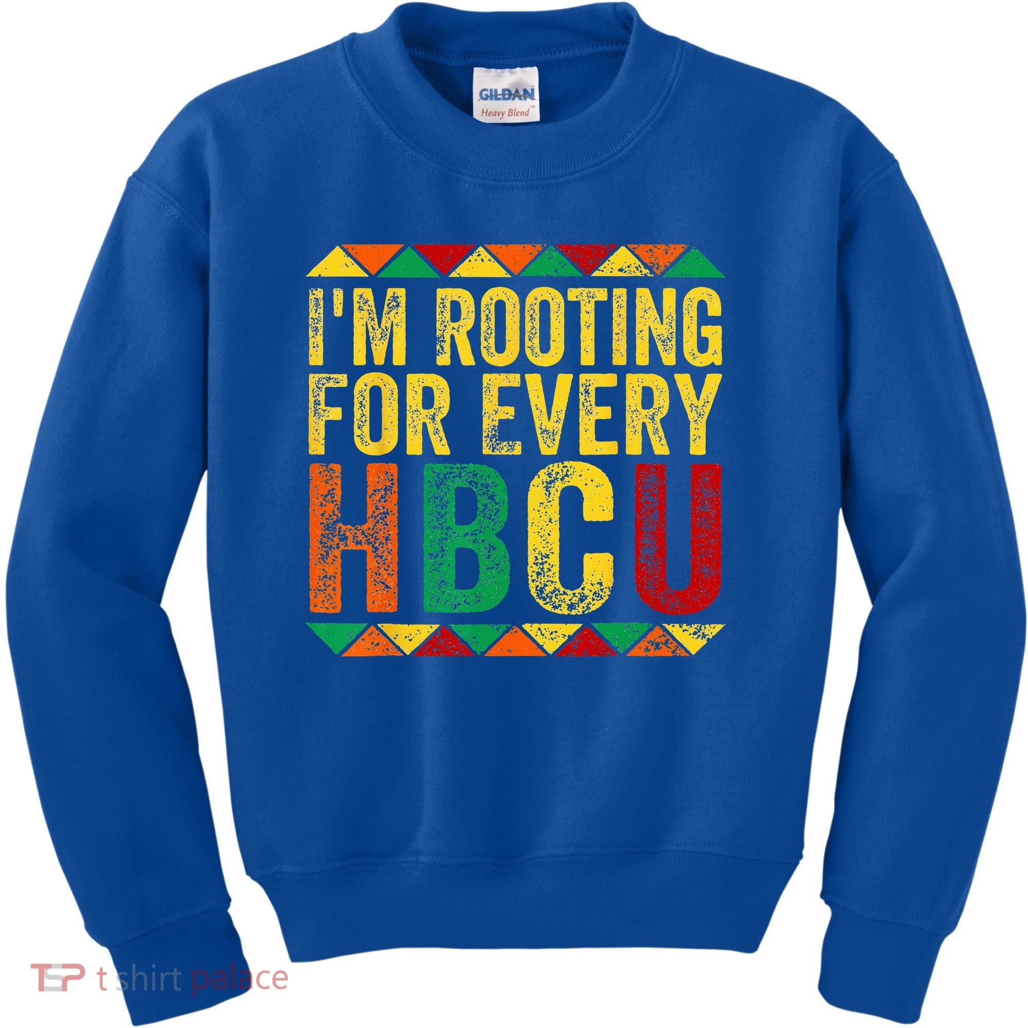 HBCU Black History Month Im Rooting For Every HBCU Kids Sweatshirt