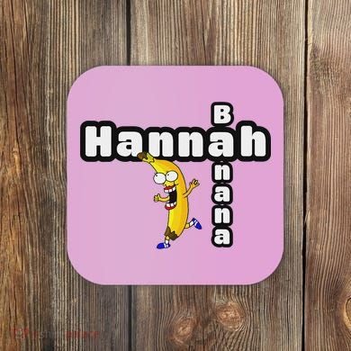 Hannah Banana Hannah Name Coaster